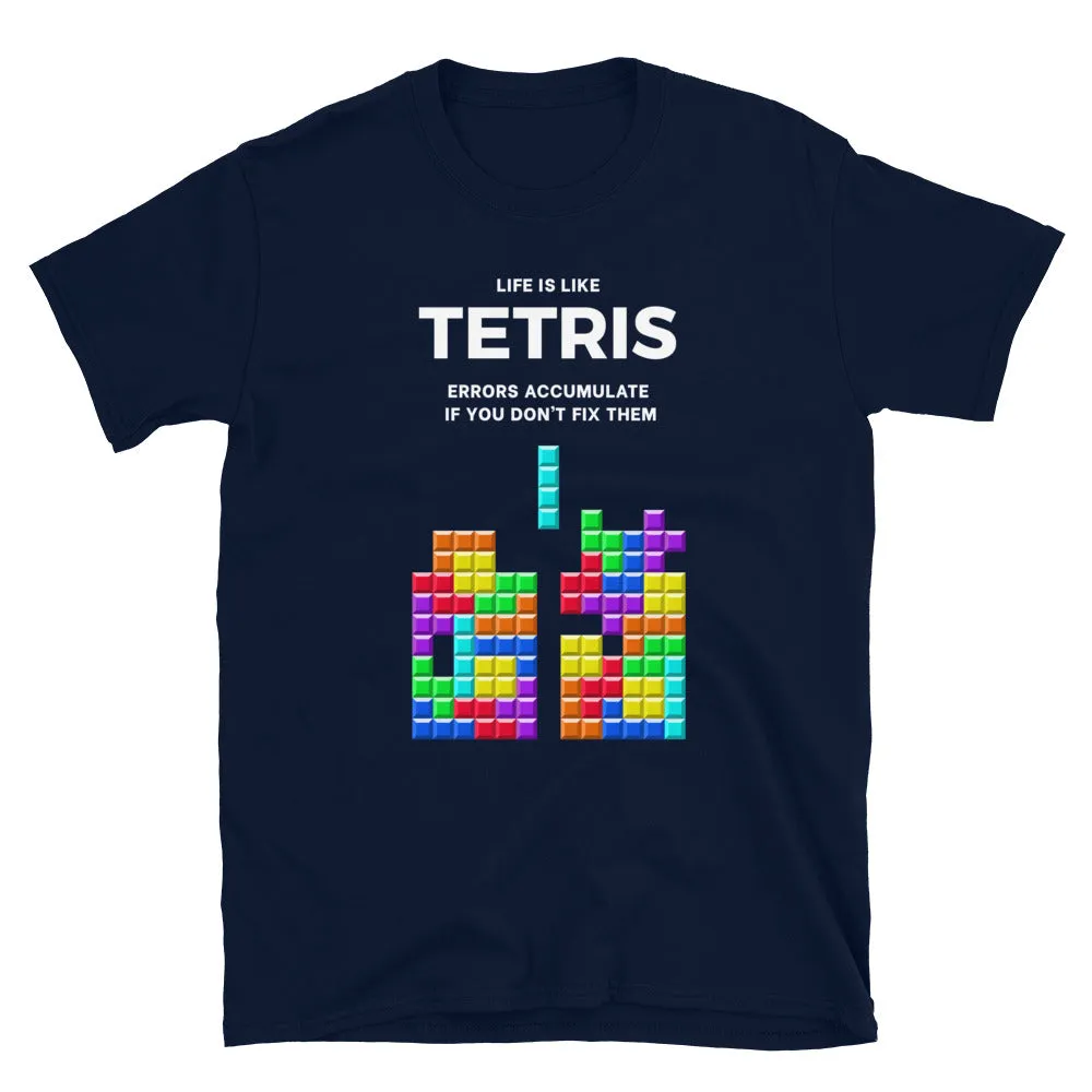 Life is like Tetris Classic T-Shirt