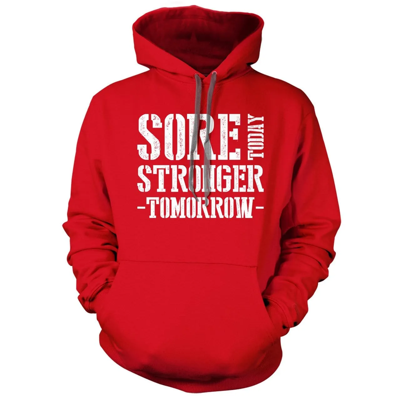 Sore Today Stronger Tomorrow Hoodie