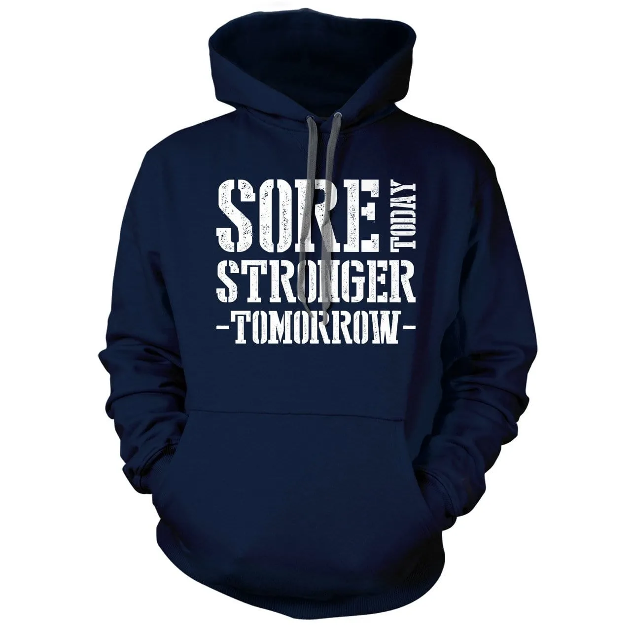 Sore Today Stronger Tomorrow Hoodie