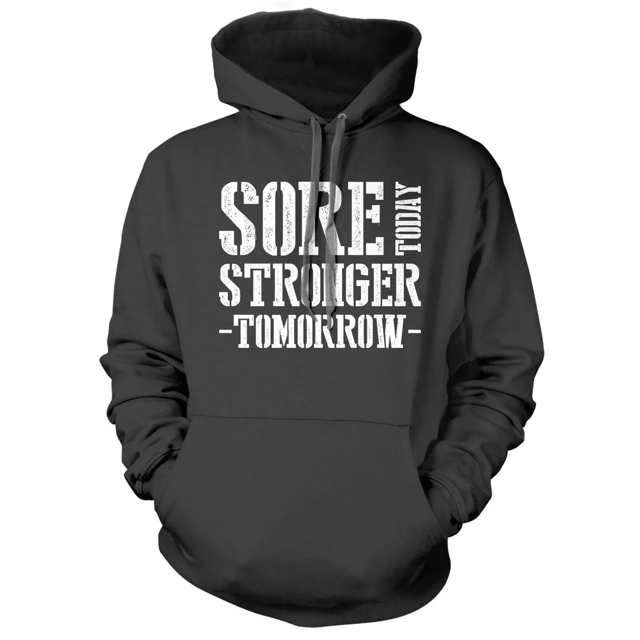 Sore Today Stronger Tomorrow Hoodie